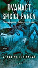 Rubínková Veronika: Dvanáct spících panen - Temná legenda z Pošumavských skal