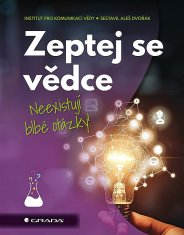 Aleš Dvořák: Zeptej se vědce - Neexistují blbé otázky