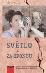 Katarína Kopcsányi: Světlo je i za oponou - Skutečný příběh nevidomé sochařky Marianny Machalové-Jánošíkové