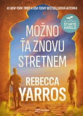 Rebecca Yarros: Možno ťa znovu stretnem