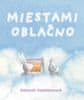 Deborah Freedman: Miestami oblačno