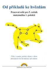 Od příkladu ke hvězdám - pracovní sešit pro 5. ročník matematika 1. pololetí