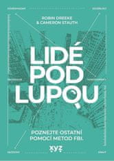 Dreeke Robin: Lidé pod lupou - Poznejte ostatní pomocí metod FBI