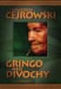 Wojciech Cejrowski: Gringo mezi divochy