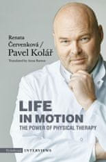 Červenková Renata, Kolář Pavel,: Life in Motion. The Power of Physical Therapy