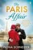 Schneider Fiona: The Paris Affair: A breath-taking historical romance perfect for fans of Lucinda Ri