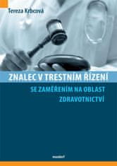 Krbcová Tereza: Znalec v trestním řízení se zaměřením na oblast zdravotnictví