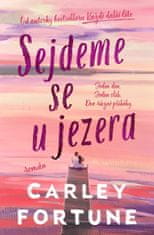 Fortune Carley: Sejdeme se u jezera