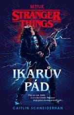 Schneiderhan Caitlin: Stranger Things - Ikarův pád