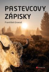 Groessl František: Pastevcovy zápisky