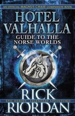 Rick Riordan: Hotel Valhalla Guide to the Norse Worlds