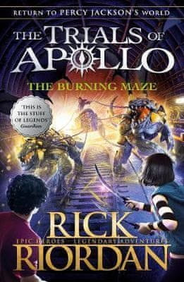 Rick Riordan: The Burning Maze (The Trials of Apollo 3)