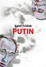 Karel Trčálek: Putin