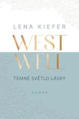 Kiefer Lena: Westwell - Temné světlo lásky