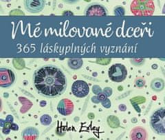 Helen Exley: Mé milované dceři - 365 láskyplných vyznání