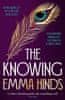 Hinds Emma: The Knowing: An intoxicating gothic historical fiction debut