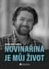 Bartoníček Radek: Novinařina je můj život