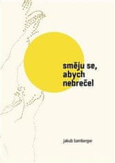 Šamberger Jakub: Směju se, abych nebrečel