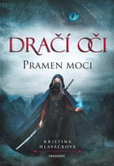 Hlaváčková Kristina: Dračí oči – Pramen moci