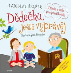 Ladislav Špaček: Dědečku, ještě vyprávěj