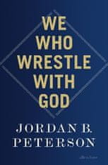 Peterson Jordan B.: We Who Wrestle With God