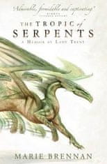 Brennan Marie: The Tropic of Serpents: A Memoir by Lady Trent