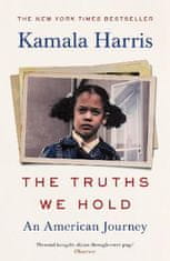 Harris Kamala: The Truths We Hold: An American Journey