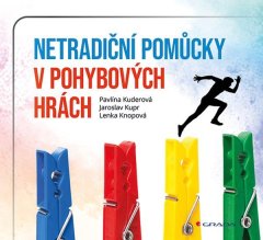 Kuderová Pavlína, Kupr Jaroslav, Knopová: Netradiční pomůcky v pohybových hrách