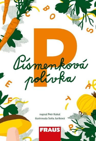 Petr Kukal: Písmenková polívka