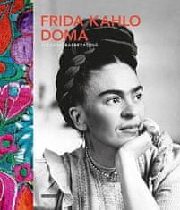 Suzanne Barbezatová: Frida Kahlo doma