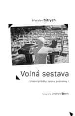 Břetislav Ditrych: Volná sestava - Všední příběhy, zprávy, poznámky