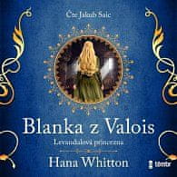 Whitton Hana: Blanka z Valois - Levandulová princezna