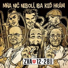 ZVA 12-28 Band: Mňa nič nebolí, iba keď hrám