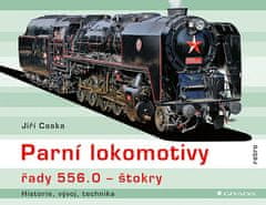 Jiří Caska: Parní lokomotivy řady 556.0 štokry - historie, vývoj, technika