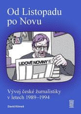 David Klimeš: Od Listopadu po Novu - Vývoj české žurnalistiky v letech 1989–1994