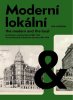 Věra Vostřelová: Moderní a lokální: Architektura českých Němců 1891-1918 - The Modern and the Local