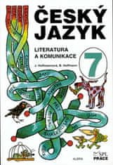 Jana Hoffmannová: Český jazyk pro 7. ročník - Literatura a komunikace