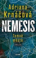 Adriana Krnáčová: Nemesis: Temné město