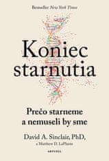 David Sinclair: Koniec starnutia - Prečo starneme a nemuseli by sme