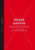 Roger Griffin: Modernismus a fašismus - Pocit začátku za Mussoliniho a Hitlera