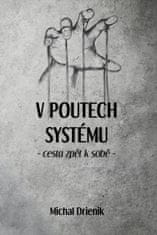 V poutech systému - Cesta zpět k sobě