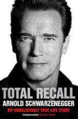 Arnold Schwarzenegger: Total Recall