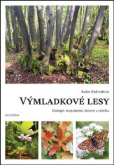 Radim Hédl: Výmladkové lesy - Ekologie, hospodaření, historie a estetika