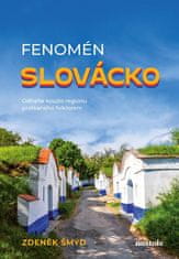 Zdeněk Šmýd: Fenomén Slovácko