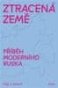 Filip Scherf: Ztracená země - Příběh moderního Ruska