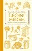 Raduševa Herber Renata: Léčení medem