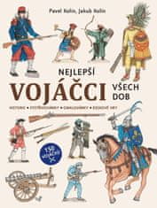 Kolín Pavel, Kolín Jakub: Nejlepší vojáčci všech dob