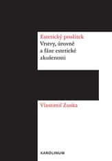 Vlastimil Zuska: Estetický prožitek - Vrstvy, úrovně a fáze estetické zkušenosti