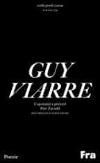 Guy Viarre: Bílé předání &amp; Černé zbytky