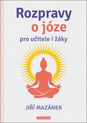 Jiří Mazánek: Ropravy o józe pro učitele i žáky